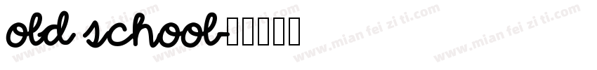 old school字体转换